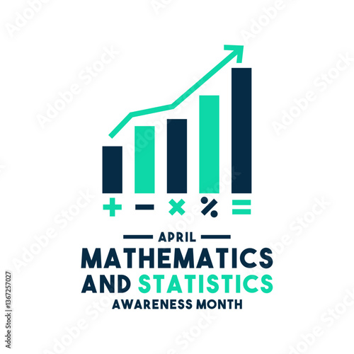 Mathematics and Statistics Awareness Month. April.