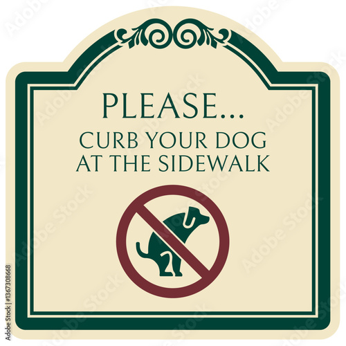 NO dog allowed sign please curb your dog at the sidewalk