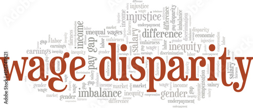 Wage Disparity word cloud conceptual design isolated on white background.