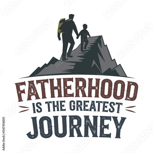 Fatherhood Is the Greatest Journey T Shirt Design 