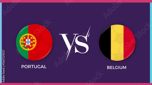 Portugal vs Belgium  flag in circle for sports banner. vector illustrator