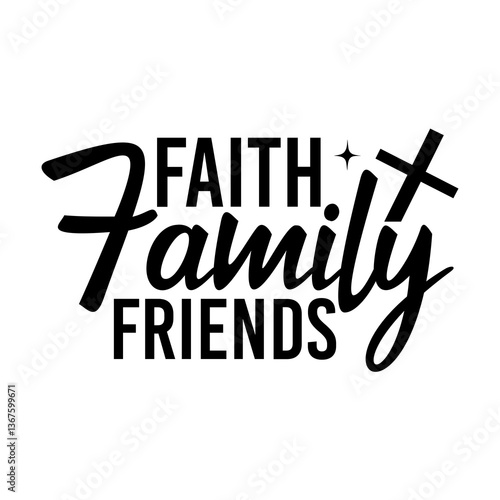 Faith family friends SVG Design
