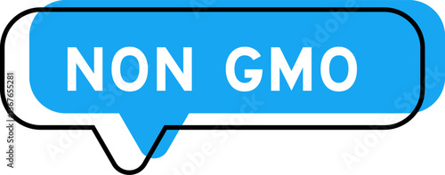 Speech banner and blue shade with word Non GMO (Genetically Modified Organisms) on white background
