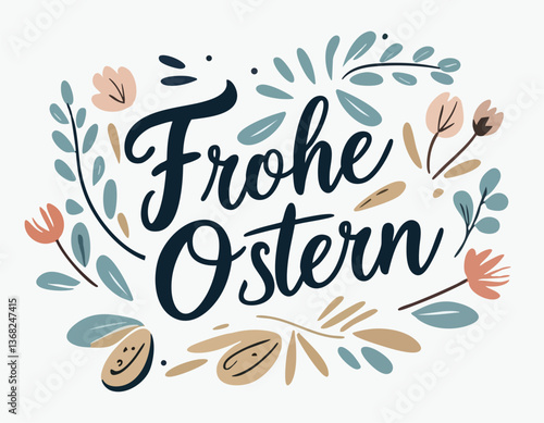 Frohe Ostern inscription. Happy Easter greetings for postcard. Handwritten spring lettering inscription for resurrection