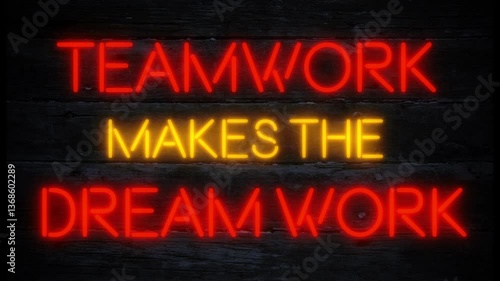 teamwork makes the dream work neon effect motivational business sign