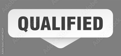qualified sticker. qualified sign isolated on gray background
