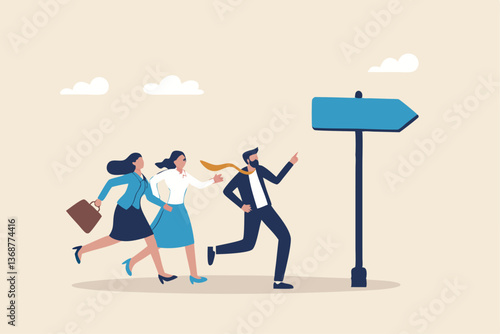 Right direction to success, strategy or plan to go in correct path, challenge or leadership to guide career path, new opportunity concept, business people walk to the right direction with signpost.