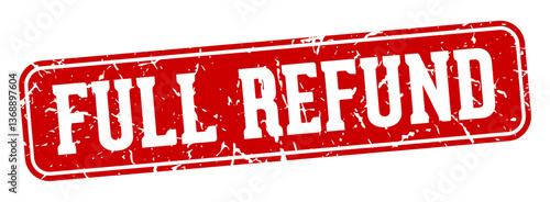 full refund rectangular sign. full refund stamp