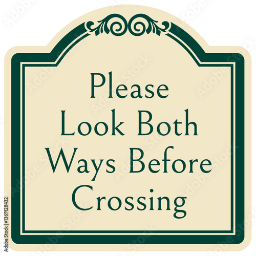 Pedestrian crossing sign please look both ways before crossing