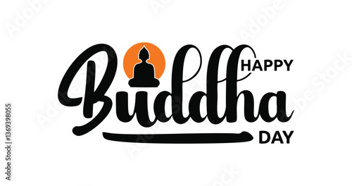 Happy Buddha Day Handwritten Calligraphy Vector. Elegant Typography with Buddha Silhouette and Orange Circle, Symbolizing Peace, Mindfulness, Meditation, Enlightenment, and Spiritual Celebration