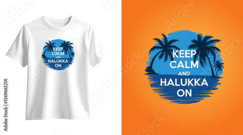 Keep Calm and Halukka On T-shirt Design