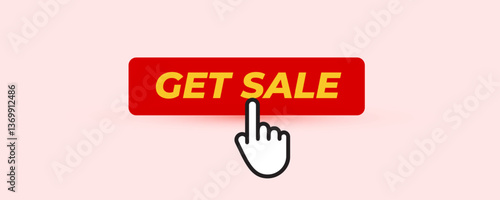 Red get sale button with hand icon clicking center. Strong visual cue, encourages immediate interaction. Ecommerce, app promo use. Flat vector illustration