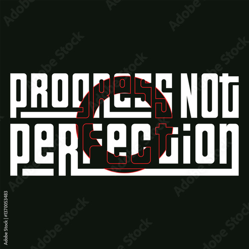 Progress Not Perfection