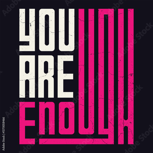 You Are Enough A Motivational Typography Design