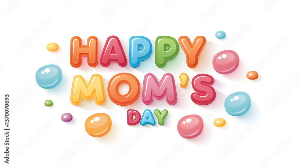 Fototapeta premium Mother's Day concept, Happy Mother's Day colorful text with playful candies around it.