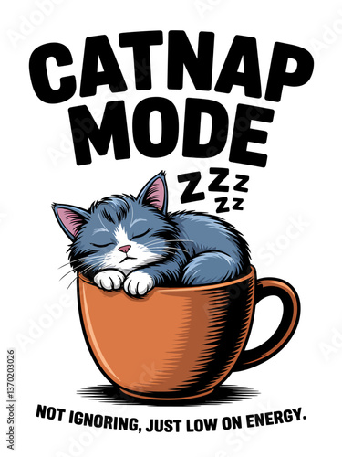Catnap mode typography with cute sleeping cat in coffee cup, cozy and relaxing design


