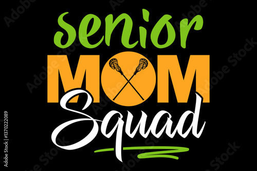 Senior mom squad lacrosse sticks - file contains a high-quality digital vector artwork, created with precision and detail, fully editable in Adobe Illustrator.