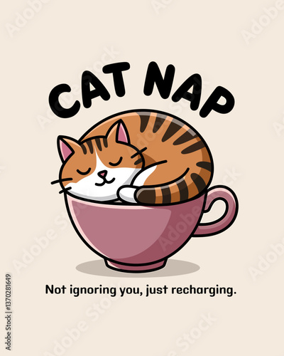 Whimsical Cartoon Illustration of a Tabby Cat Napping Peacefully Inside a Purple Tea Cup with Text "Cat Nap. Not ignoring you, just recharging.", on a Light Beige Background.