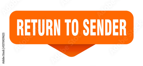 return to sender sticker. return to sender sign on transparent background