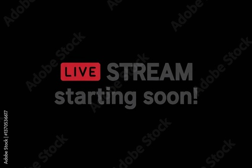 Text LIVE STREAM starting soon! on black background.