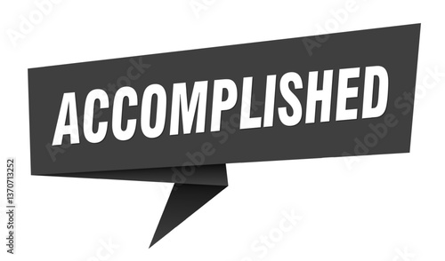 accomplished banner. accomplished speech bubble, label, sticker, sign template
