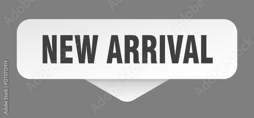 new arrival sticker. new arrival sign isolated on gray background