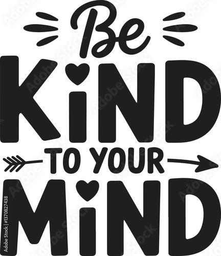 Mental Health Awareness Designs - Inspirational Quotes & Positive Messages for Mental Wellbeing on T-shirts, Mugs, Posters & More