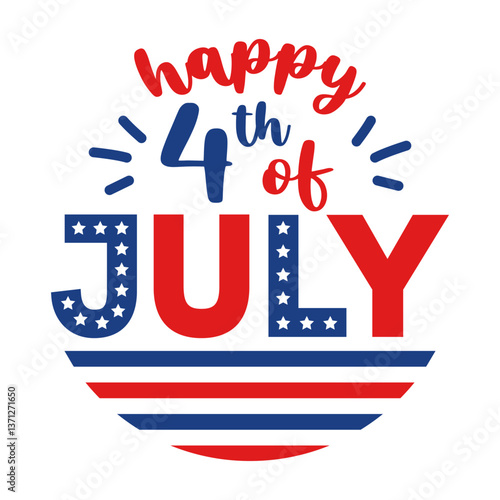 Happy 4th of July round sign design. Circle shape vector illustration for Independence Day greeting card, invitation, sticker