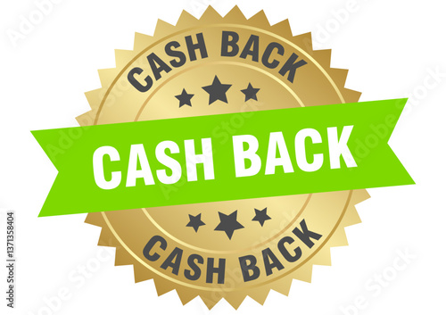 cash back. cash back round green and gold label isolated on transparent background