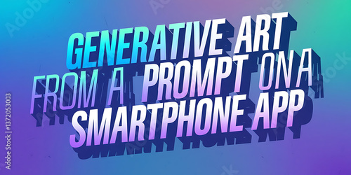 Vibrant text overlay on abstract background, showcasing generative art created from a smartphone app.