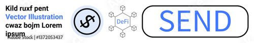 Dollar icon with nodes representing financial networks, labeled DeFi in center. Blue SEND button for actions. Ideal for tech, crypto, finance, payment, blockchain, interface simple landing page