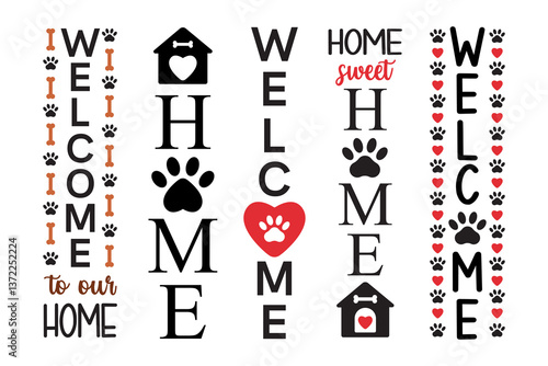 Pet lover welcoming vertical porch signs. Welcome home with dog paws and hearts. Vector illustration for decoration door, background, posters, and other designs