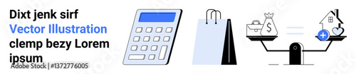 Calculator beside shopping bag and balanced scale weighing money and house. Ideal for finance, budgeting, shopping, saving tips, investments, monetary choices, simple landing page