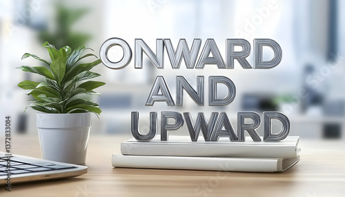 Onward and upward business success motivation