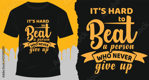 its hard to beat a person who never give up vintage typography grange t shirt design sv g free vector