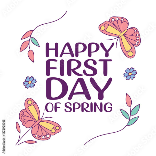 Happy First Day of Spring graphic design for print