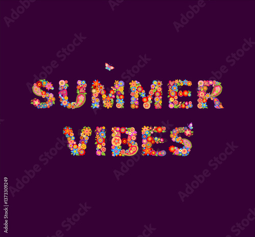 Fashion print with summer vibes slogan with hippie colorful flowers, poppies, paisley for 70s 60s nostalgic poster, bag or t shirt print on dark background