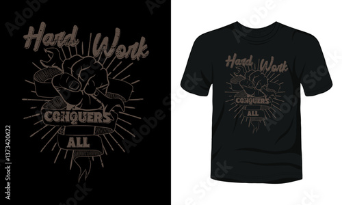 Hard work conquers all t-shirt template