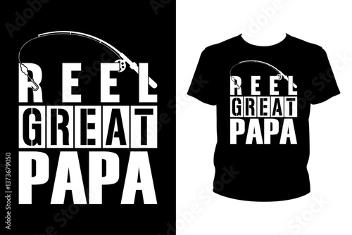 Reel great papa - Art files for Cricut and Silhouette. You can edit them with Adobe Illustrator.