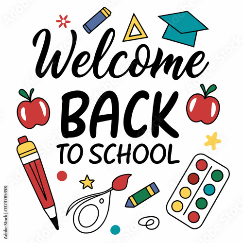 Welcome Back To School Illustration Featuring Education Supplies And C