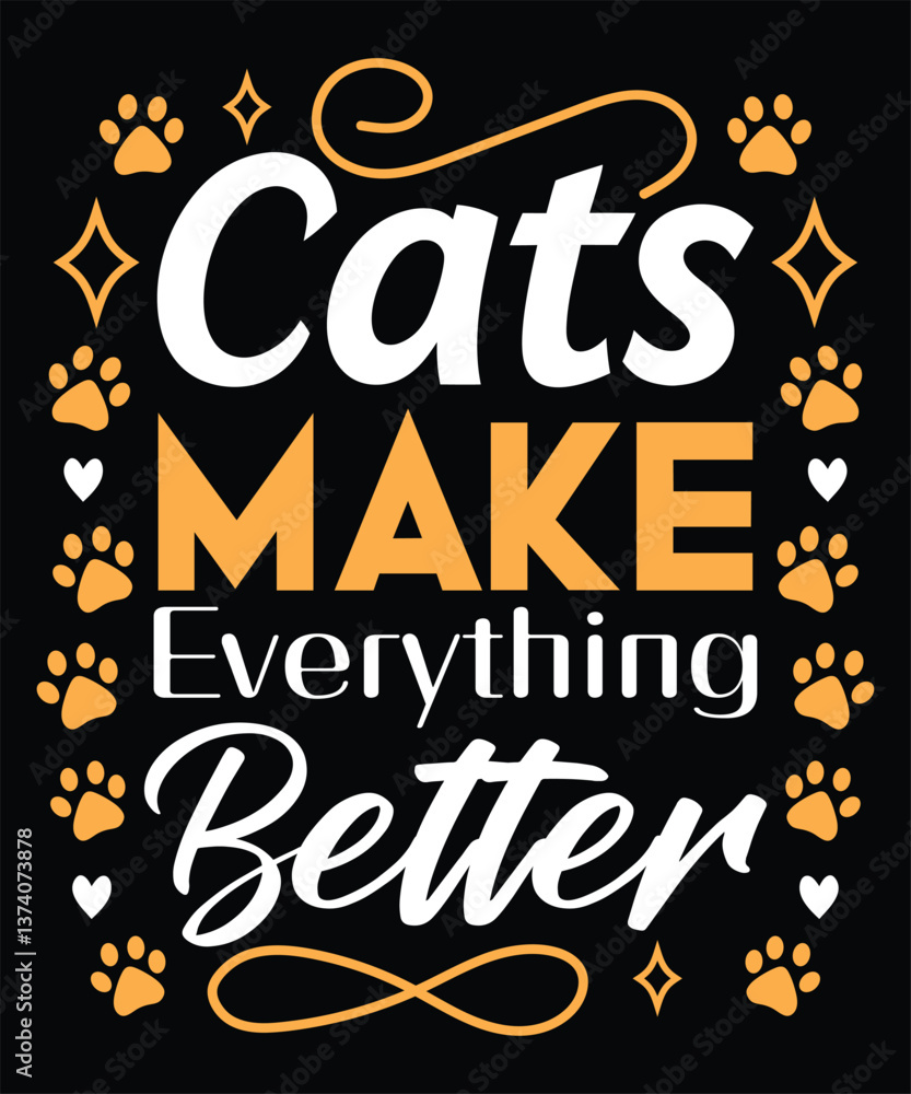 Obraz premium Cats Make Everything Better Cute Cat Paw Prints Stars T-shirt Design
