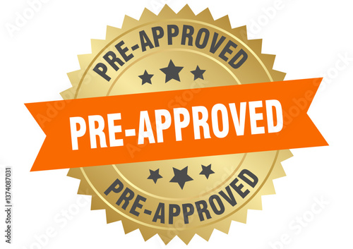 pre-approved. pre-approved round orange and gold label isolated on transparent background
