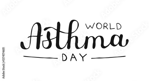 World Asthma Day hand drawn text banner. Handwritten words, isolated on white background. Calligraphy black lettering for poster, card, social media.