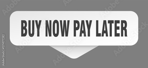 buy now pay later sticker. buy now pay later sign isolated on gray background