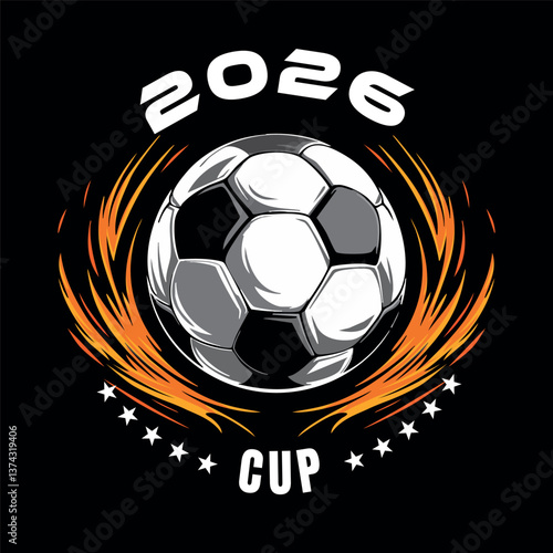 Vector illustration depicts a stylized soccer ball engulfed in flames, symbolizing the passion and excitement of the 2026 Cup. The simple yet powerful graphic is perfect for representing the upcoming 