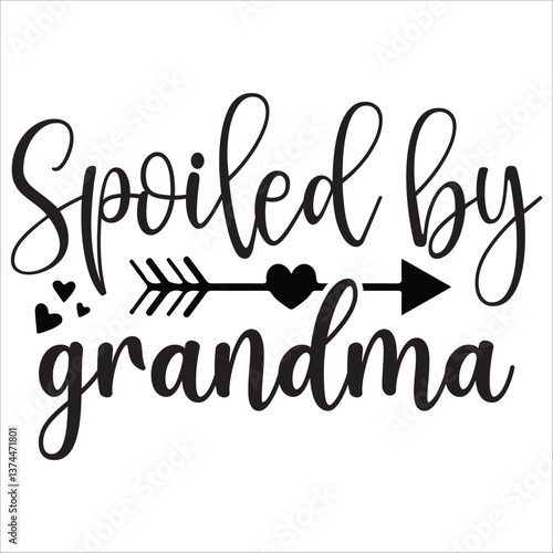 spoiled by grandma