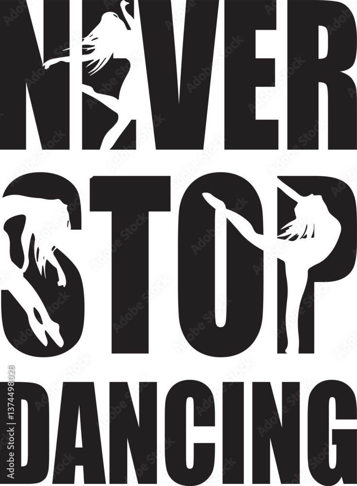 Print : Never Stop Dancing – The Rhythm of Life Print : Never Stop Dancing – The Rhythm of Life