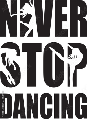 Print : Never Stop Dancing – The Rhythm of Life