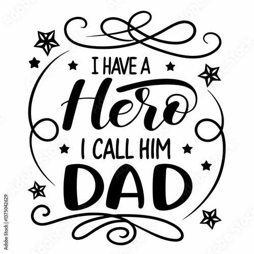 I Have A Hero I Call Him Dad: Father's Day Calligraphy Design