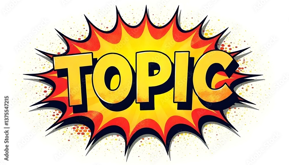 TOPIC speech explosion pop art bubble exclamation cloud isolated on a white background TOPIC speech explosion pop art bubble exclamation cloud isolated on a white background